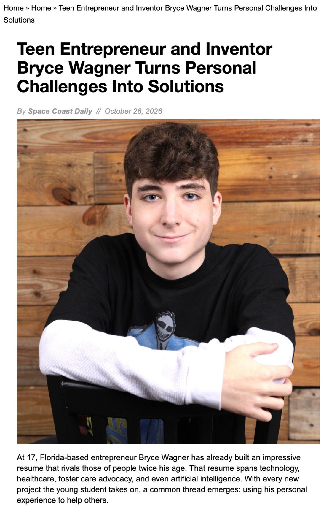 Page 1. Teen Entrepreneur and Inventor Bryce Wagner Turns Personal Challenges Into Solutions.